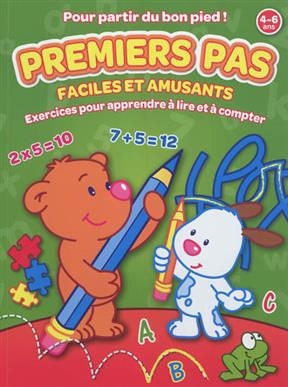 Premiers pas faciles et amusants, 4-6 ans : exercices pour apprendre à lire et à compter