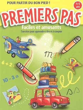 Premiers pas 4-6 ans : faciles et amusants : exercices pour apprendre à lire et à compter