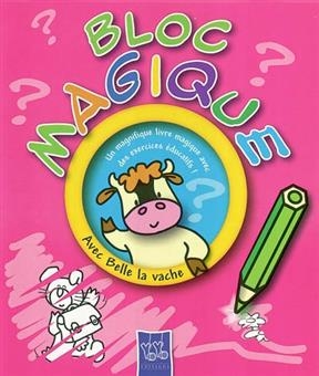 Avec Belle la vache : un magnifique livre magique avec des exercices éducatifs !