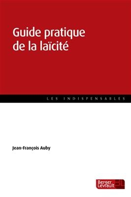 Guide pratique de la laïcité - Jean-François Auby