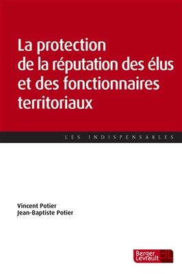 La protection de la réputation des élus et des fonctionnaires territoriaux - Vincent Potier