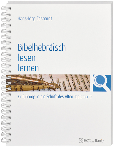 Bibelhebräisch lesen lernen - Hans-Jörg Eckhardt