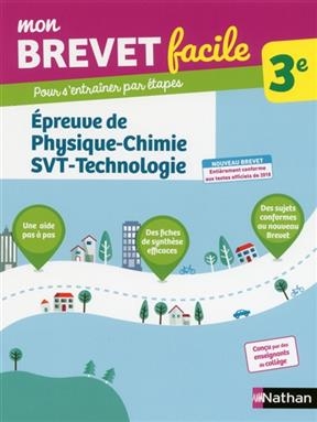 Mon brevet facile, 3e : épreuve de physique chimie, SVT, technologie