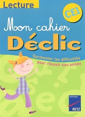 Lecture CE1 : surmonter les difficultés pour réussir son année - Françoise Bellanger, Séverine Hausseray