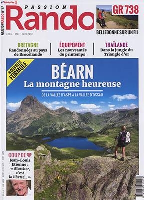 Passion rando : le magazine des randonnées de la FFRP, n° 47. Béarn, la montagne heureuse : de la vallée d'Aspe à la ... -  Revue