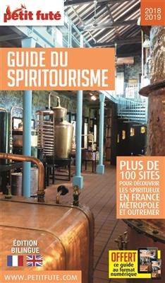 Guide du spiritourisme : 2018-2019 -  Collectif Petit Fute