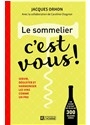 Le sommelier, c'est vous ! - Jacques Orhon