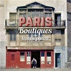 Paris, boutiques du temps passé - Pierre-Paul Darrigo, S. Darrigo