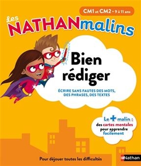 Bien rédiger, CM1 et CM2, 9 à 11 ans : écrire sans fautes des mots, des phrases, des textes - Anne Peltier