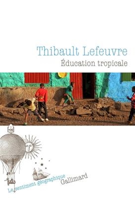 Education tropicale - Thibault Lefeuvre