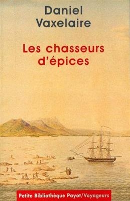 Les chasseurs d'épices - Daniel Vaxelaire