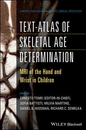 Text-Atlas of Skeletal Age Determination -  Daniel Nissman,  Richard C. Semelka,  Ernesto Tomei