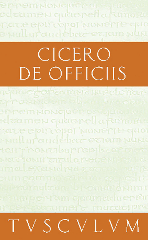 Vom pflichtgemäßen Handeln / De officiis -  Cicero