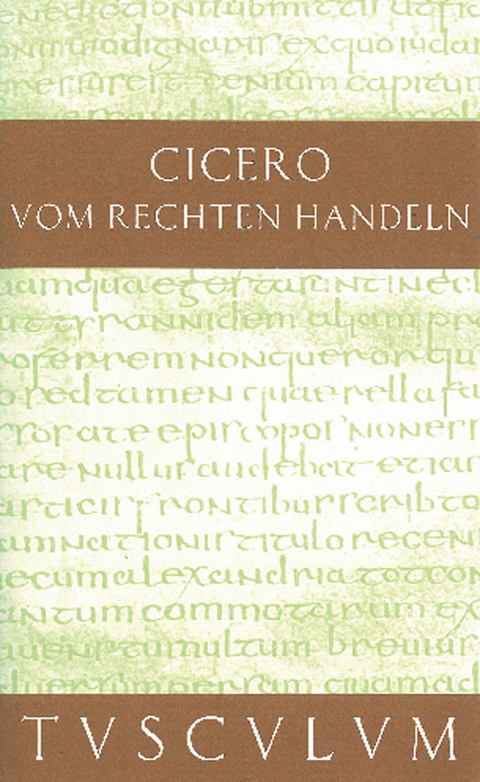 Vom rechten Handeln -  Cicero