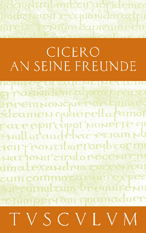 An seine Freunde / Epistulae ad familiares -  Cicero