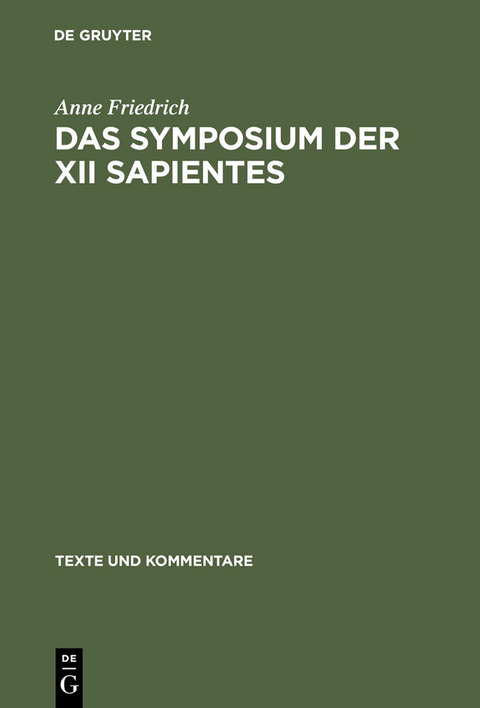 Das Symposium der XII sapientes - Anne Friedrich