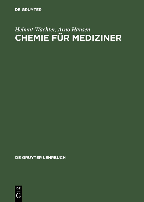 Chemie für Mediziner - Helmut Wachter, Arno Hausen