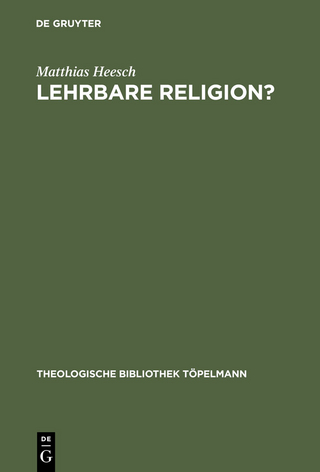 Lehrbare Religion? - Matthias Heesch