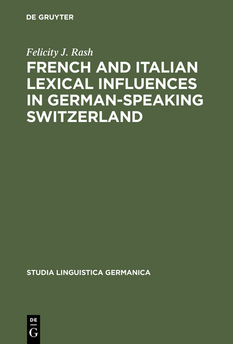 French and Italian Lexical Influences in German-speaking Switzerland - Felicity J. Rash