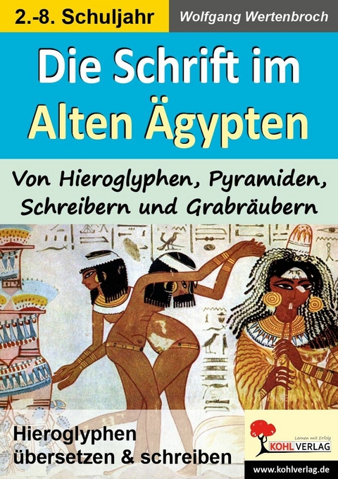 Die Schrift im Alten Ägypten -  Wolfgang Wertenbroch