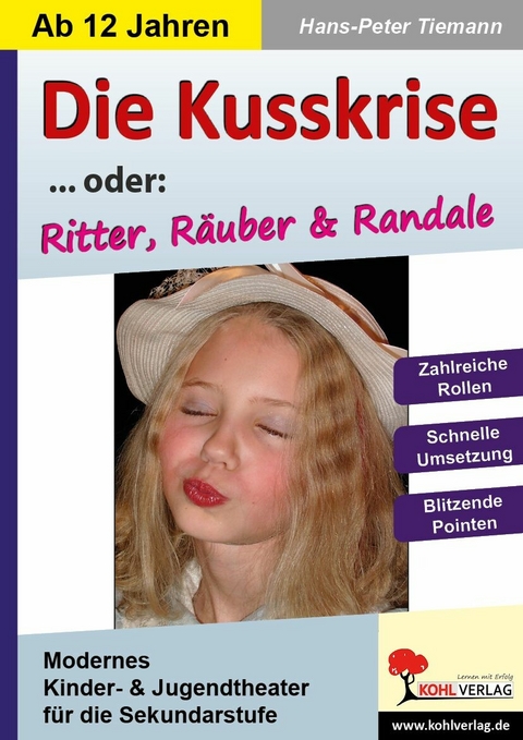 Die Kusskrise... oder: Ritter, Räuber & Randale -  Hans-Peter Tiemann