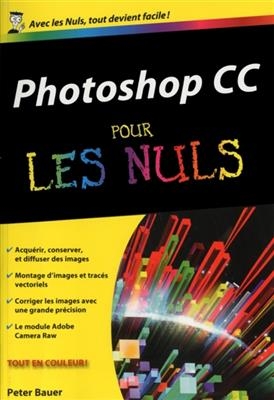 Photoshop CC pour les nuls - Peter Bauer