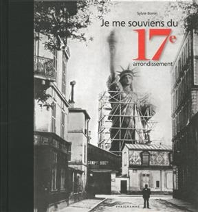 Je me souviens du 17e arrondissement - Sylvie Bonin