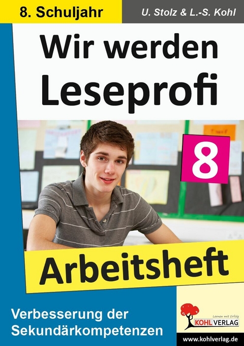 Wir werden Leseprofi - Arbeitsheft / Klasse 8 -  Ulrike Stolz,  Lynn S Kohl