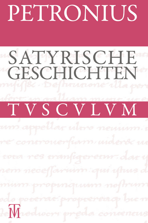 Satyrische Geschichten / Satyrica -  Petron