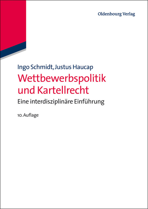 Wettbewerbspolitik und Kartellrecht - Ingo Schmidt, Justus Haucap