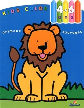Kids color, 4-6 ans : animaux sauvages - Sylvie Michelet