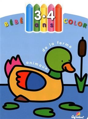 Bébé color, 3-4 ans : animaux de la ferme - Sylvie Michelet