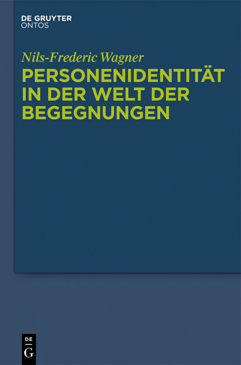 Personenidentität in der Welt der Begegnungen -  Nils-Frederic Wagner