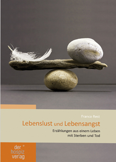 Lebenslust und Lebensangst - Franco Rest