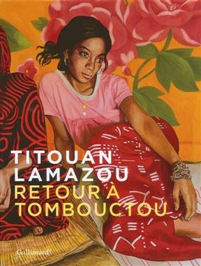 Retour à Tombouctou - Titouan Lamazou