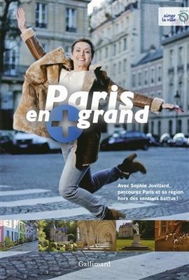 Paris en plus grand - Sophie Jovillard