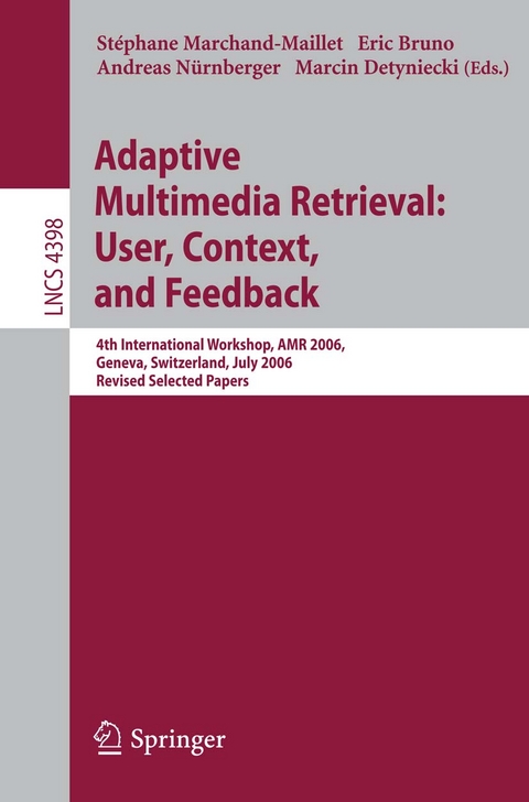 Adaptive Multimedia Retrieval: User, Context, and Feedback - 