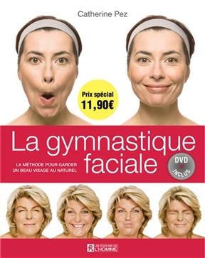 La gymnastique faciale (avec un DVD) - Catherine Pez