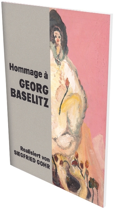 Hommage à Georg Baselitz - Siegfried Gohr