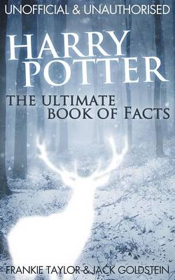 Harry Potter - The Ultimate Book of Facts -  Jack Goldstein