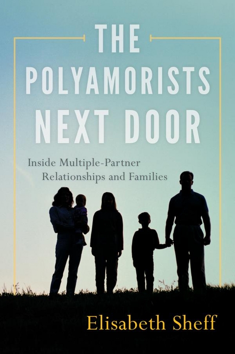 Polyamorists Next Door -  Elisabeth Sheff