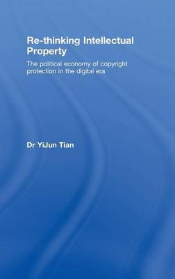 Re-thinking Intellectual Property -  YiJun Tian