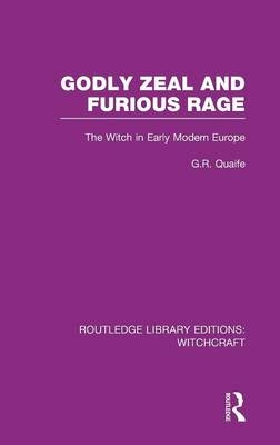 Godly Zeal and Furious Rage (RLE Witchcraft) -  Geoffrey Quaife