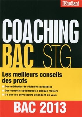 Coaching bac STG 2013 : les meilleurs conseils des profs - Isabelle Maradan