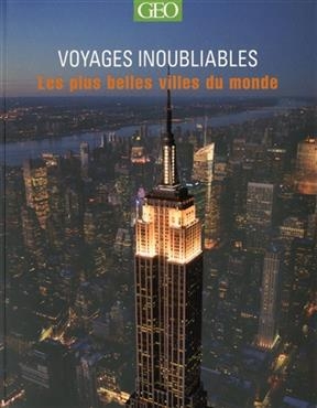 Voyages inoubliables : les plus belles villes du monde - Antony Mason
