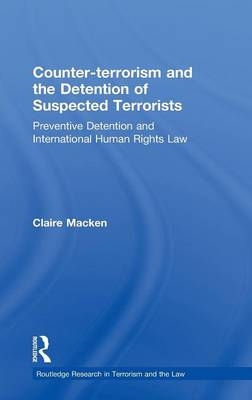 Counter-terrorism and the Detention of Suspected Terrorists - Australia) Macken Claire (Deakin University