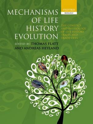 Mechanisms of Life History Evolution - 
