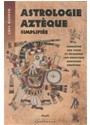 Astrologie aztèque simplifiée - Luis Huerta