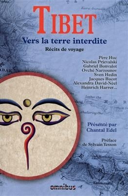 Tibet : vers la terre interdite : récits de voyage - Père Hue, N. Prjevalski, G. et al. Bonvalot