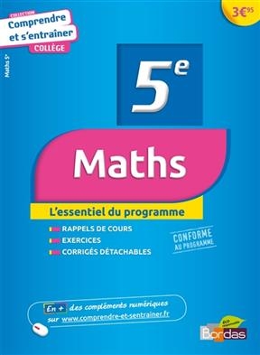 Maths, 5e : comprendre et s'entraîner